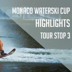 Monaco Waterski Cup Highlights